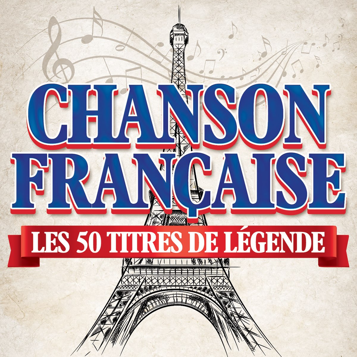 Chanson française : Les 50 titres de légende – Album par Multi-interprètes  – Apple Music