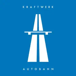 Autobahn (Remastered) - Kraftwerk Autobahn (Remastered) - Kraftwerk
