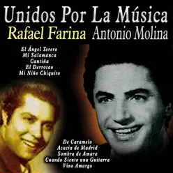 Unidos por la Música: Rafael Farina & Antonio Molina - Antonio Molina