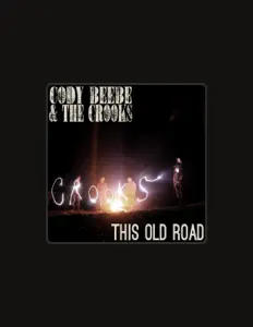 聆聽 Cody Beebe & The Crooks、觀看音樂影片、閱讀小傳、查看巡演日期等！
