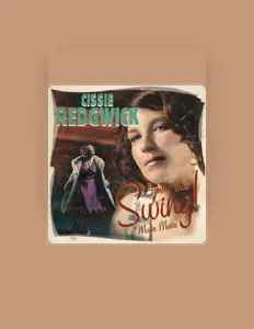 Cissie Redgwickを聴いたり、ミュージックビデオを鑑賞したり、経歴やツアー日程などを確認したりしましょう！