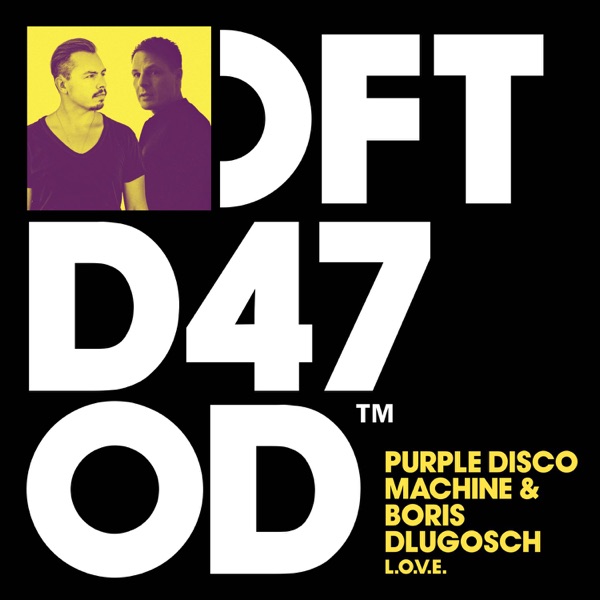 L.O.V.E. - Single - Purple Disco Machine & Boris Dlugosch