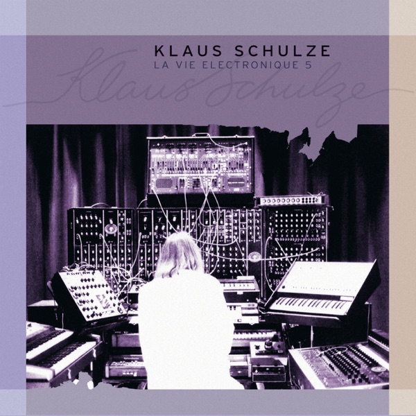 La vie électronique, Vol. 5 - Klaus Schulze