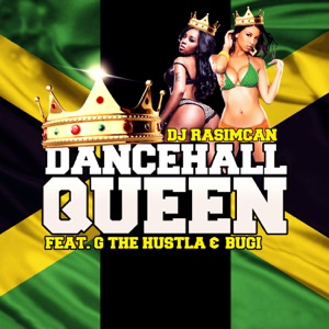Dancehall Queen (feat. Bugi & G tha Hustla) - Single