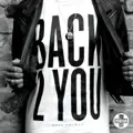 Back 2 You (Hot Since 82 Remix)