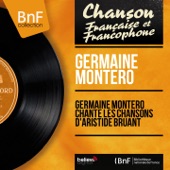 Germaine Montero chante les chansons d'Aristide Bruant (feat. Philippe-Gérard et son orchestre) [Mono version] artwork