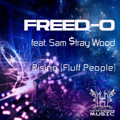Rising (Fluff People) (feat. Sam $tray Wood) - Single