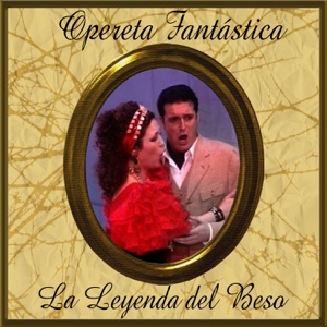Opereta Fantástica: La Leyenda del Beso