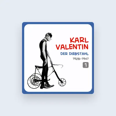 Listen to Karl Valentin, watch music videos, read bio, see tour dates & more!