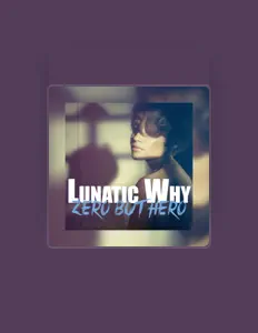 Listen to lunatic why, watch music videos, read bio, see tour dates & more!