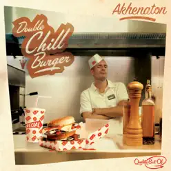 Double Chill Burger (Best of) - Akhenaton