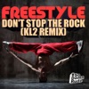 Freestyle - Don't Stop The Rock (KL2 Remix)