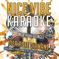 Der rote Diamant (Originally Performed By Kastelruther Spatzen) [Karaoke Version] - Nice Vibe