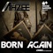 Born Again (Radio Edit) - Ahzee lyrics