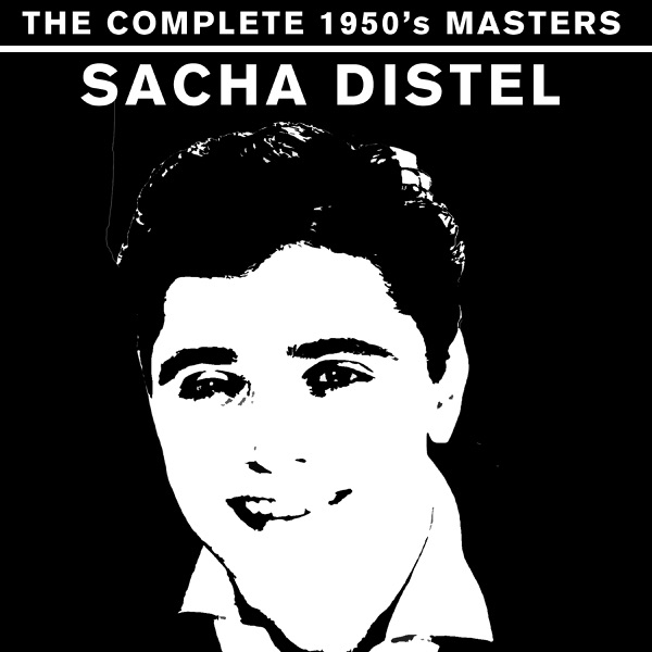 The Complete 1950's Masters - Sacha Distel