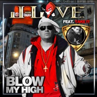Blow My High (feat. Take-It) - Single - J-Love