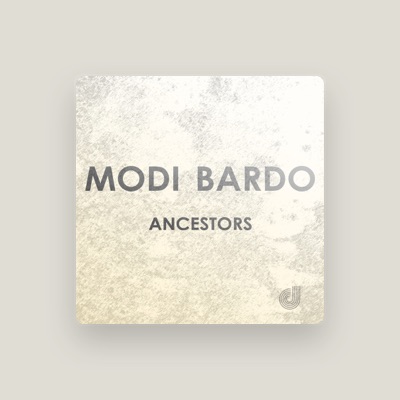 Listen to Modi Bardo, watch music videos, read bio, see tour dates & more!