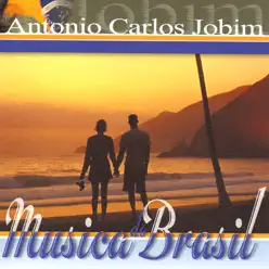 Música do Brasil: Antonio Carlos Jobim - Antônio Carlos Jobim