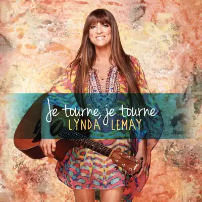 Je tourne, je tourne - Single - Lynda Lemay