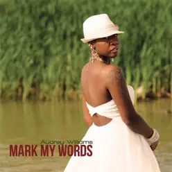Mark My Words - Audrey Williams Mark My Words - Audrey Williams