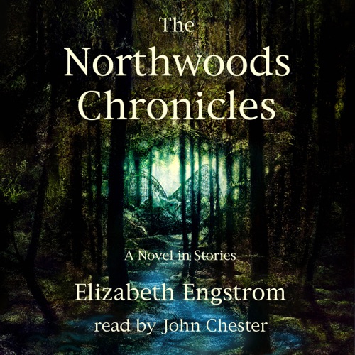 The Northwoods Chronicles (Unabridged) cover