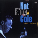 Nat King Cole - Night Lights