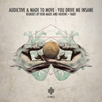 You Drive Me Insane - Single - Audictive & Made To Move