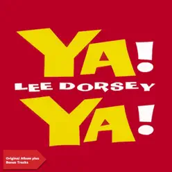 Ya Ya (Bonus Tracks) - Lee Dorsey Ya Ya (Bonus Tracks) - Lee Dorsey