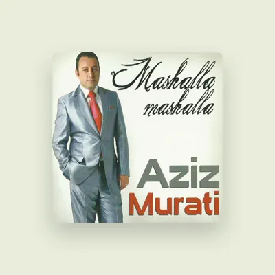 Listen to Aziz Murati, watch music videos, read bio, see tour dates & more!