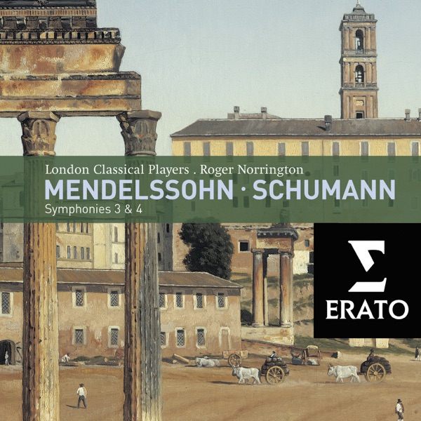 Mendelssohn:  Symphonies 3 & 4  - Schumann: Symphonies 3 & 4