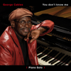 You Don't Know Me Volume I - George Cables