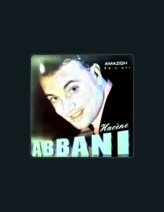 Dengarkan Hacene Abbani, tonton video musik, baca bio, lihat tanggal tur & lainnya!