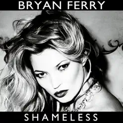 Shameless (Remixes) - Bryan Ferry