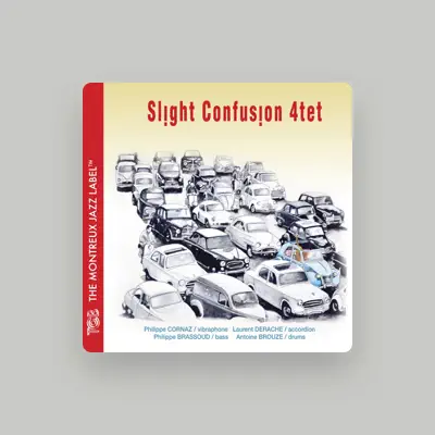 Listen to Slight Confusion 4tet, watch music videos, read bio, see tour dates & more!