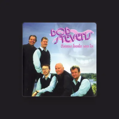 Listen to Bob Stevens, watch music videos, read bio, see tour dates & more!