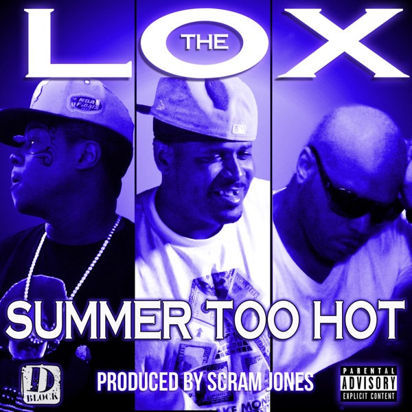 Summer Too Hot - Single - The LOX