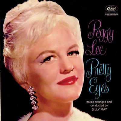 Pretty Eyes - Peggy Lee
