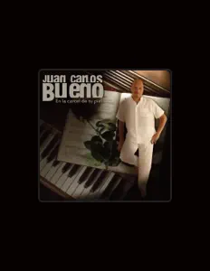 Ascolta Juan Carlos Bueno, guarda video musicali, leggi la biografia, vedi le date del tour & altro!