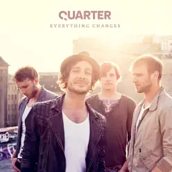 Everything Changes - Quarter Everything Changes - Quarter