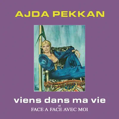 Viens dans ma vie / Face a face avec moi - Single - Ajda Pekkan