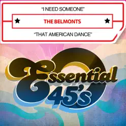 I Need Someone / That American Dance - Single - The Belmonts I Need Someone / That American Dance - Single - The Belmonts