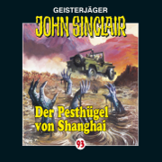 Folge 93: Der Pesthügel von Shanghai - John Sinclair