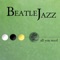 All You Need Is Love - Beatle Jazz lyrics