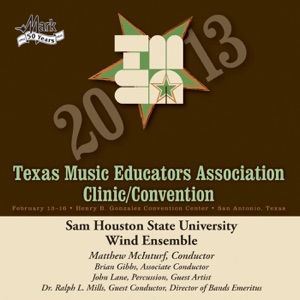 2013 Texas Music Educators Association (TMEA): Sam Houston State University Wind Ensemble