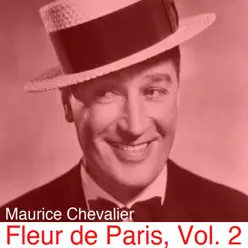 Fleur de Paris, Vol. 2 - Maurice Chevalier