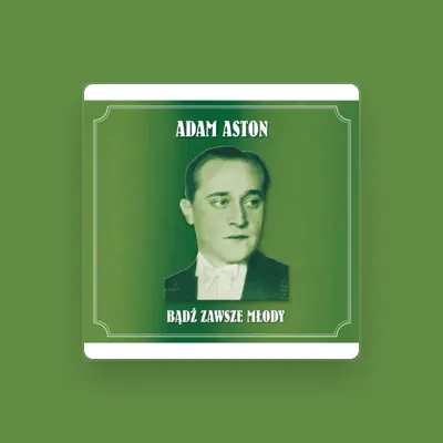 Listen to Adam Aston, watch music videos, read bio, see tour dates & more!