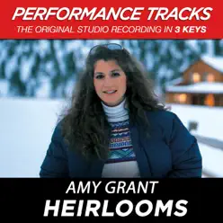Heirlooms (Performance Tracks) - EP - Amy Grant