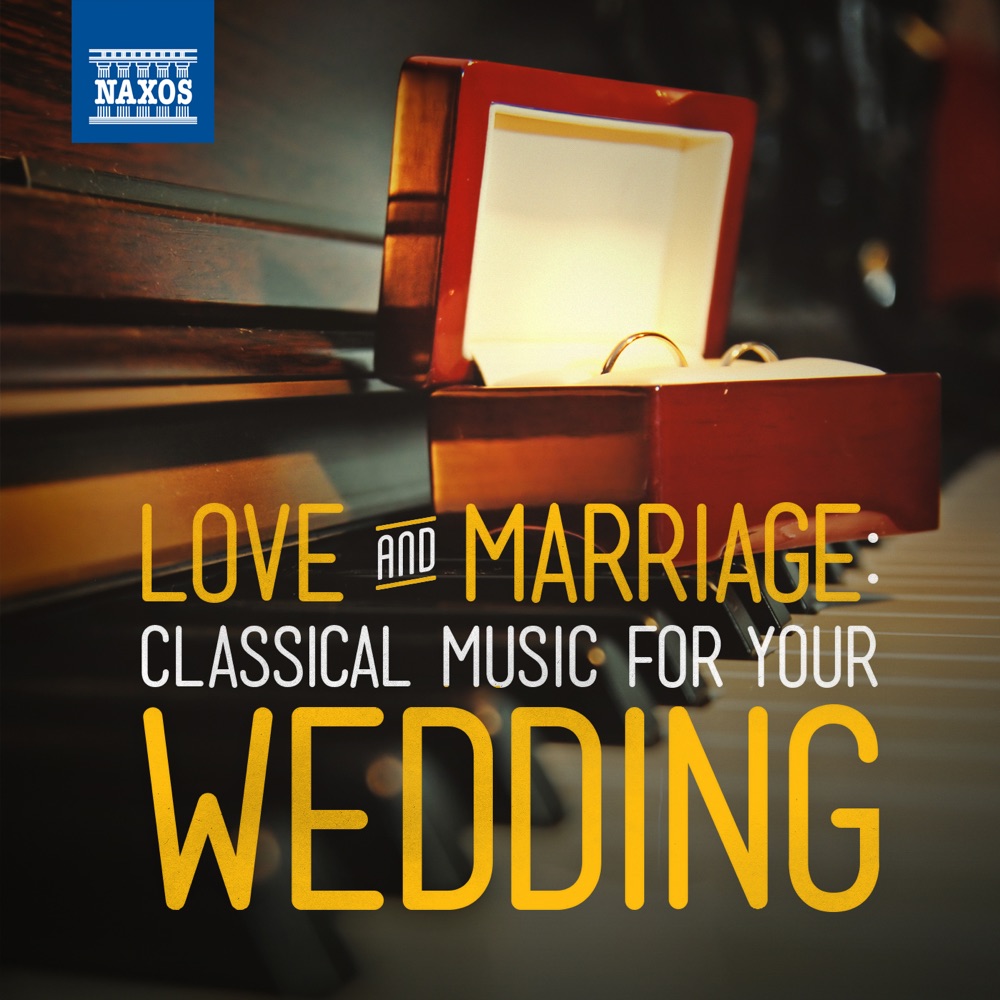 Обложка альбома «Love & Marriage: Classical Music for Your Wedding» — Various Artists