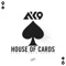 House of Cards (feat. Chris Arnott) - AK9 lyrics