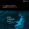 Well, I Should Have...* - Jon Benjamin - Jazz Daredevil